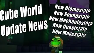 Cube World: Update News