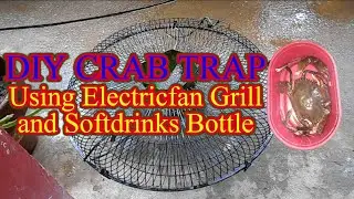 DIY Crab Trap using Electricfan Grill