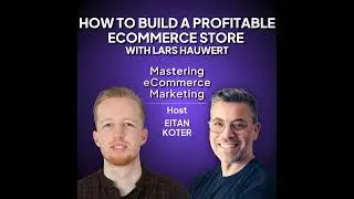 192. How to Build a Profitable Ecommerce Store with Lars Hauwert