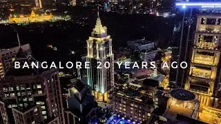 BANGALORE TIMELAPSE | 20 YEARS AGO!!!