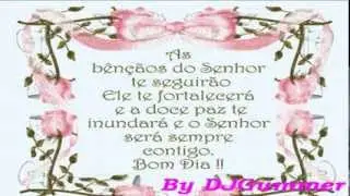 As B&ecirc;n&ccedil;&atilde;os do Senhor te seguir&atilde;o  By DJGummer