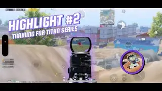 HIGHLIGHTS TRAINING FOR TITAN SERIES | PUBG MOBILE | 5 FINGER+GYRO #esports #pubgmobile #competitive