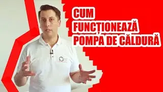CUM FUNCȚIONEAZĂ POMPA DE CĂLDURĂ