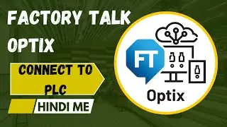 Factorytalk Optix PLC communication // hindi me // step by step tutorial hindi me.. factory Optix 