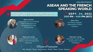 ASEAN and the French Speaking World: Speaking French in institutions in ASEAN countries [PANEL 3]