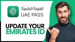 How to Update Your Emirates ID in UAE Pass App (Step By Step)