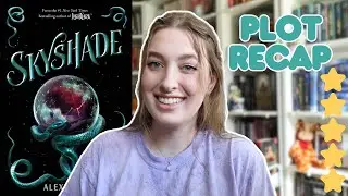 skyshade in depth plot recap from a lightlark fan!! | lightlark book 3
