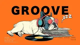 GROOVE POP | Indie Pop | Vol.8 | Laid Back Feel Good Vibes 🎧