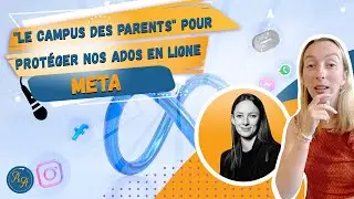 Le campus des parents pour protéger nos ados en ligne par Meta et Instagram - Ep.149