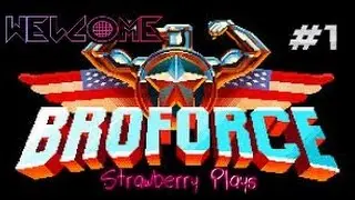BroForce (Part 1)