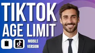 How Old Do You Have To Be For Tiktok? (new method)