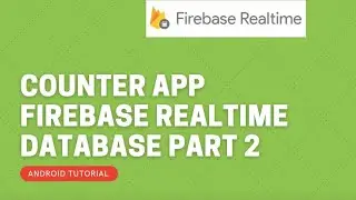 Firebase Realtime database Counter App ||  Like counter app || Android Tutorial || PART 2