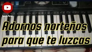adornos norteños fáciles en teclado para que te luzcas en tus eventos 2024