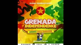 Close Connections - Grenada Independence Mix (Greenz Soca Take Over)