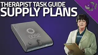 Supply Plans - Therapist Task Guide - Escape From Tarkov