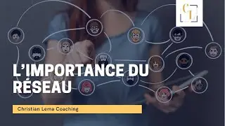 Le rôle de ton entourage dans la réussite 2/3 - L’importance du réseau