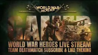 FULL HD  World War Heroes LIVE THEKING #gaming  #livestream #euserver