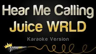 Juice WRLD - Hear Me Calling (Karaoke Version)