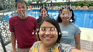 📍Grand Westside Manila Bay Hotel plus room tour, breakfast and dinner vlog