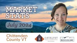 Vermont Real Estate Market Update July 2024