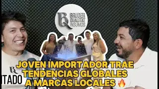 &iexcl;De Botones a Luxe! Joven Importador Trae Tendencias Globales a Marcas Locales 🔥
