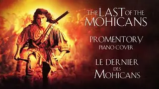 The Last of the Mohicans (Promentory / Main Theme) - Trevor Jones piano cover