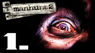 EL JUEGO QUE NO QUIEREN QUE VEAS - MANHUNT 2 GAMEPLAY ESPA&Ntilde;OL