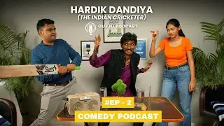 Gujju Podcast With India's Greatest All-Rounder Hardik Dandiya | Cricket Comedy | TFT