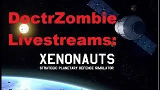 DoctrZombie Livestreams - Xenonauts - Help me save the world from Aliens!