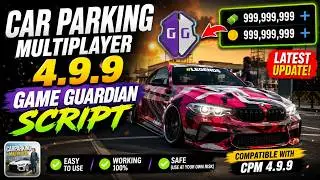Car Parking Multiplayer 4.9.9 Game Guardian Script 🔥 Unlock Money, Coins & Features | CPM GG Script