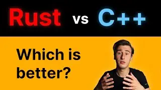 Rust vs C++ | Which is Better and Why?