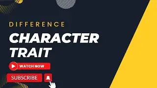 Difference between Character and Trait