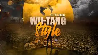 Keith B Angola - Wu Tang Style - Wu Tang Clan (Official Audio)