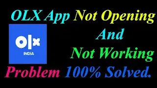 How to Fix OLX App  Not Opening  / Loading / Not Working Problem in Android Phone