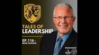 #116: Mike Durnin - How Servant Leadership Turns Tragedy Into Purpose