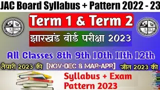 JAC Board New Syllabus 2023 |  JAC Class 8th 9th 11th / 10th 12th New Syllabus Exam Pattern 2023