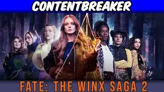 Content Breaker Podcast: FATE: The Winx Saga (Season 2)!