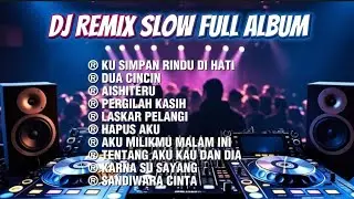 Dj Slow Remix Full Album🎧 Cocok Buat Santai Dan Perjalanan !! Zamproject Remix