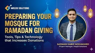 Preparing Your Mosque for Ramadan Giving ,Tools, Tips & Technology that Increases Donations |Webinar