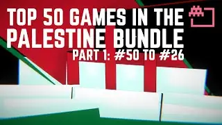 Top 50 Games of the Palestine Itch.io Bundle - Part 1: #50 - #26