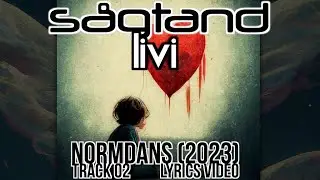 S&aring;gtand - LiVi (Normdans Tr03) [Lyrics video]