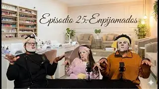 D4.-Episodio 25: EN-PIJAMA2.