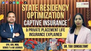 State Residency Optimization, Captive Insurance, & Private Placement Life Insurance explained