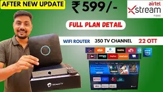 Airtel Xstream Fiber 599 Plan Installation | Airtel xstream 350 TV Channel 22 Ott App | cost?