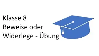 &Uuml;bung Beweise oder Widerlege - Mathe Klasse 8