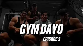 GYM DAYO - EPISODE 3