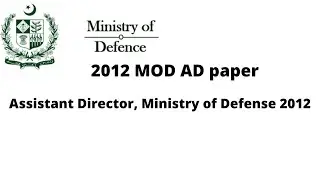 Assistant Director Ministry of Defence  2012| MOD 2012  PAST PAPER| 2012 MOD AD paper| MOD AD PAPER