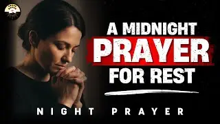 Finding God in the Quiet Hour of Midnight | Night Prayer