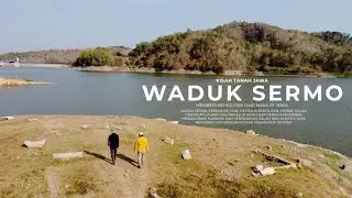 WADUK SERMO: WISATA MASA LALU SUMBER KEHIDUPAN MASA KE MASA