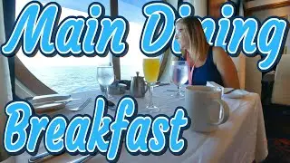 MAIN DINING ROOM BREAKFAST!!! | FREEDOM OF THE SEAS | 2021 | EPISODE 14